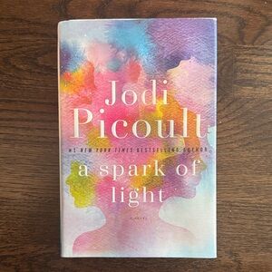 Jodi Picoult — A Spark of Light Hardcover Book and Sleeve